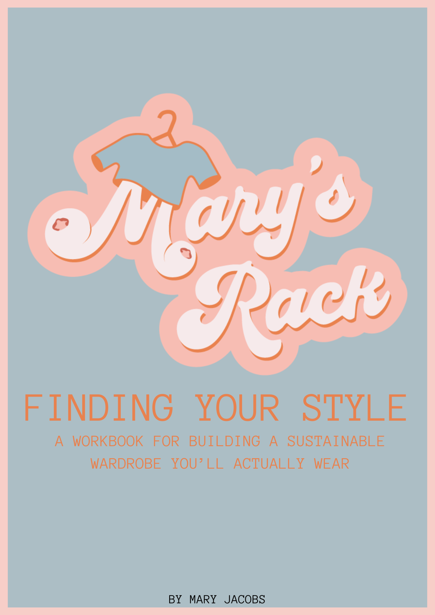 Finding Your Style: A Workbook for Building a sustainable Wardrobe You'll Actually Wear